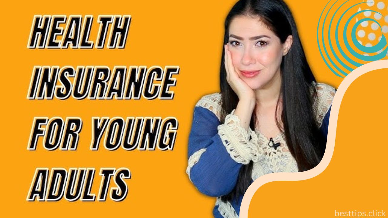 The Ultimate Guide to Health Insurance for Young Adults