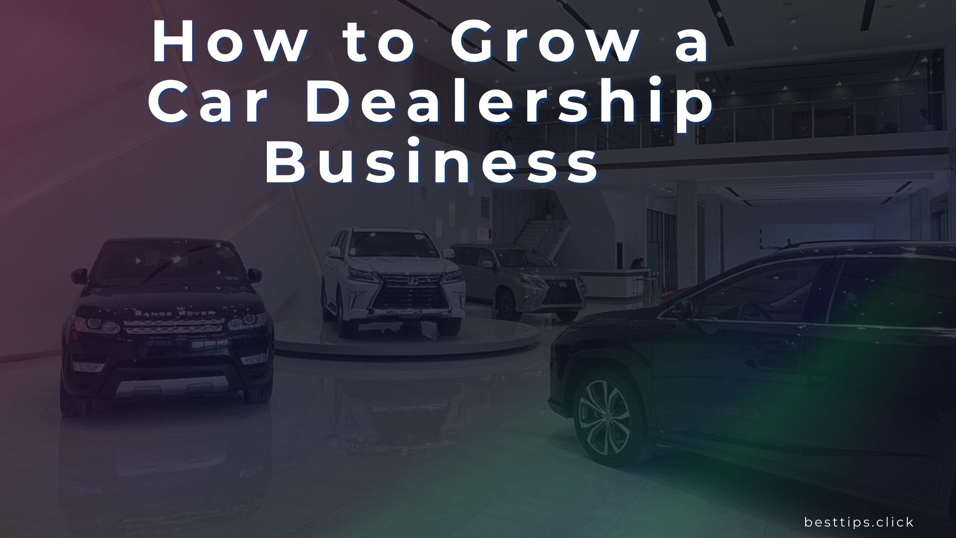 How to Grow a Car Dealership Business Starting a dealership business is one most lucrative and easiest business ideas.